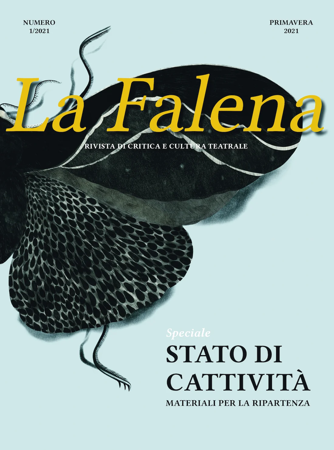 Copertina de La Falena numero 1/2021, primavera 2021, speciale «Stato di cattività»: una falena scura ad ali spiegate su fondo azzurro pallido. Illustrazione di Silvia Bolognesi, progetto grafico Brochendors Brothers – Federico Mazzoleni